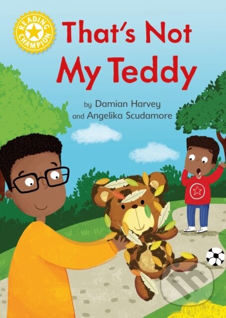 Kniha: Reading Champion: That's Not My Teddy (Damian Harvey). Franklin Watts, 2023 Kniha: Reading Champion: That's Not My Teddy (Damian Harvey). Franklin Watts, 2023