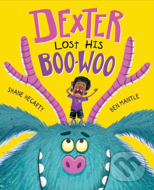 Kniha: Dexters Lost His Boo-Woo (Shane Hegarty). Hodder Children's Books, 2024 Kniha: Dexters Lost His Boo-Woo (Shane Hegarty). Hodder Children's Books, 2024