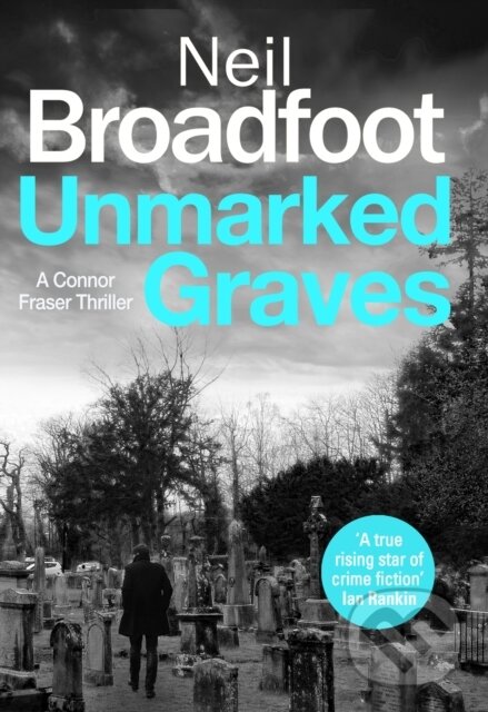 Kniha: Unmarked Graves (Neil Broadfoot). Constable, 2023 Kniha: Unmarked Graves (Neil Broadfoot). Constable, 2023