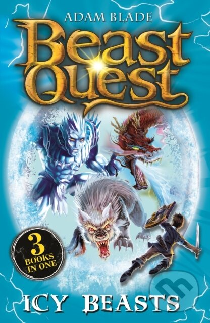 Kniha: Beast Quest bind-up: Icy Beasts (Adam Blade). Orchard, 2024 Kniha: Beast Quest bind-up: Icy Beasts (Adam Blade). Orchard, 2024
