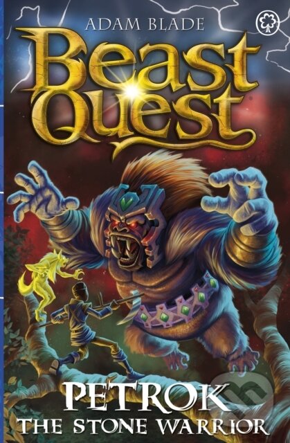Kniha: Beast Quest: Petrok the Stone Warrior (Adam Blade). Orchard, 2024 Kniha: Beast Quest: Petrok the Stone Warrior (Adam Blade). Orchard, 2024