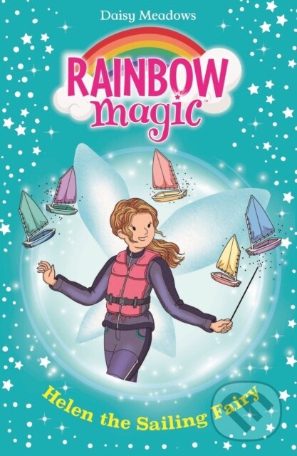 Kniha: Rainbow Magic: Helen the Sailing Fairy (Daisy Meadows). Orchard, 2024 Kniha: Rainbow Magic: Helen the Sailing Fairy (Daisy Meadows). Orchard, 2024