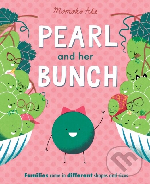Kniha: Pearl and Her Bunch (Momoko Abe). Orchard, 2024 Kniha: Pearl and Her Bunch (Momoko Abe). Orchard, 2024