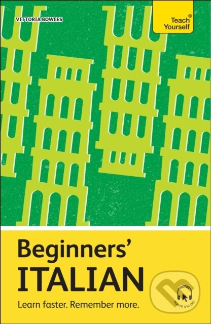 Kniha: Italian Learn Faster Remember More (Vittoria Bowles). John Murray, 2024 Kniha: Italian Learn Faster Remember More (Vittoria Bowles). John Murray, 2024