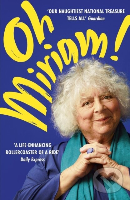 Kniha: Oh Miriam! (Miriam Margolyes). John Murray, 2024 Kniha: Oh Miriam! (Miriam Margolyes). John Murray, 2024
