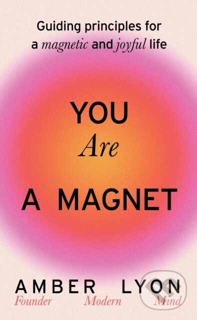 Kniha: You Are a Magnet (Amber Lyon). Hodder Faith, 2024 Kniha: You Are a Magnet (Amber Lyon). Hodder Faith, 2024