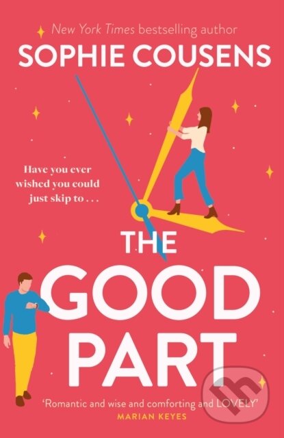 Kniha: The Good Part (Sophie Cousens). Hodder and Stoughton, 2023 Kniha: The Good Part (Sophie Cousens). Hodder and Stoughton, 2023