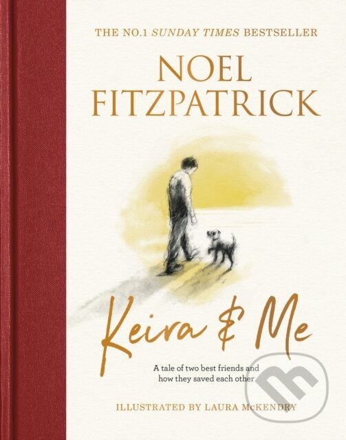 Kniha: Keira & Me (Professor Noel Fitzpatrick). Seven Dials, 2023 Kniha: Keira & Me (Professor Noel Fitzpatrick). Seven Dials, 2023