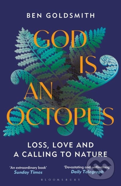 Kniha: God Is An Octopus (Ben Goldsmith). Bloomsbury, 2024 Kniha: God Is An Octopus (Ben Goldsmith). Bloomsbury, 2024