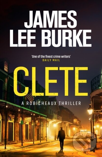 Kniha: Clete (James Lee Burke). Orion, 2024 Kniha: Clete (James Lee Burke). Orion, 2024