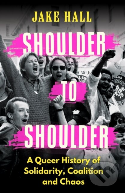 Kniha: Shoulder to Shoulder (Jake Hall). Trapeze, 2024 Kniha: Shoulder to Shoulder (Jake Hall). Trapeze, 2024