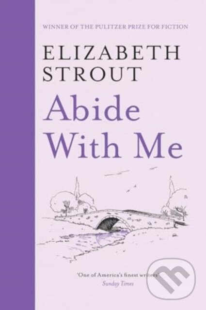 Kniha: Abide With Me (Elizabeth Strout). Scribner, 2024 Kniha: Abide With Me (Elizabeth Strout). Scribner, 2024