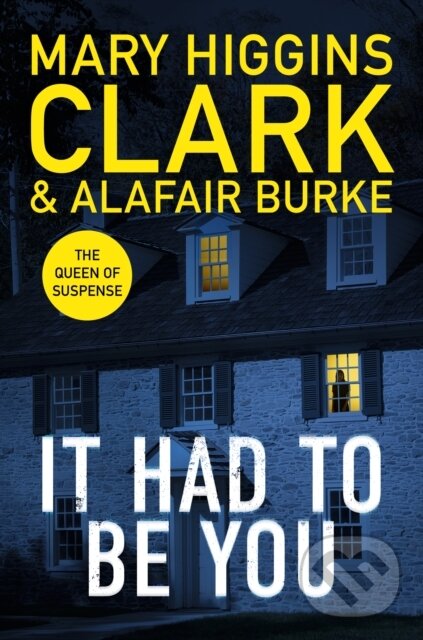 Kniha: It Had To Be You (Alafair Burke a Mary Higgins-Clark). Simon & Schuster, 2024 Kniha: It Had To Be You (Alafair Burke a Mary Higgins-Clark). Simon & Schuster, 2024