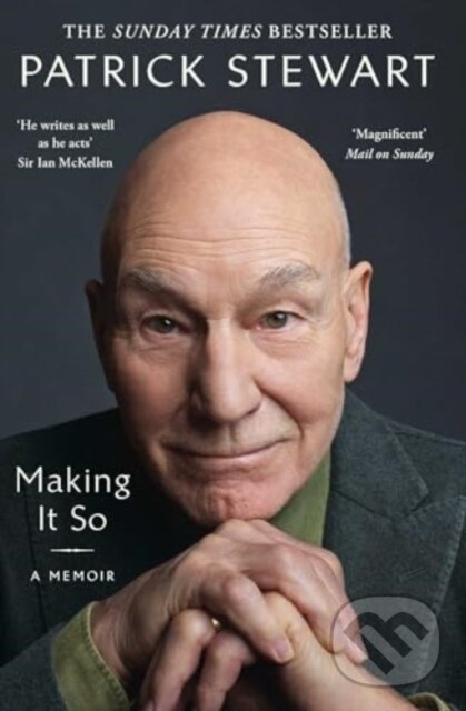 Kniha: Making It So (Patrick Stewart). Simon & Schuster UK, 2024 Kniha: Making It So (Patrick Stewart). Simon & Schuster UK, 2024