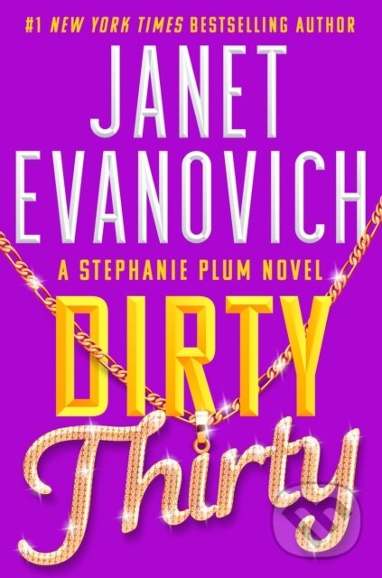 Kniha: Dirty Thirty (Janet Evanovich). Headline Book, 2024 Kniha: Dirty Thirty (Janet Evanovich). Headline Book, 2024