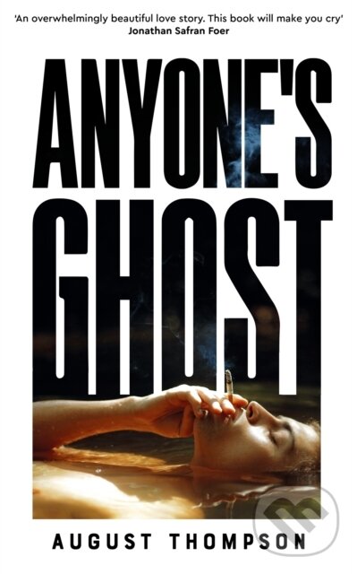Kniha: Anyone's Ghost (August Thompson). Picador, 2024 Kniha: Anyone's Ghost (August Thompson). Picador, 2024