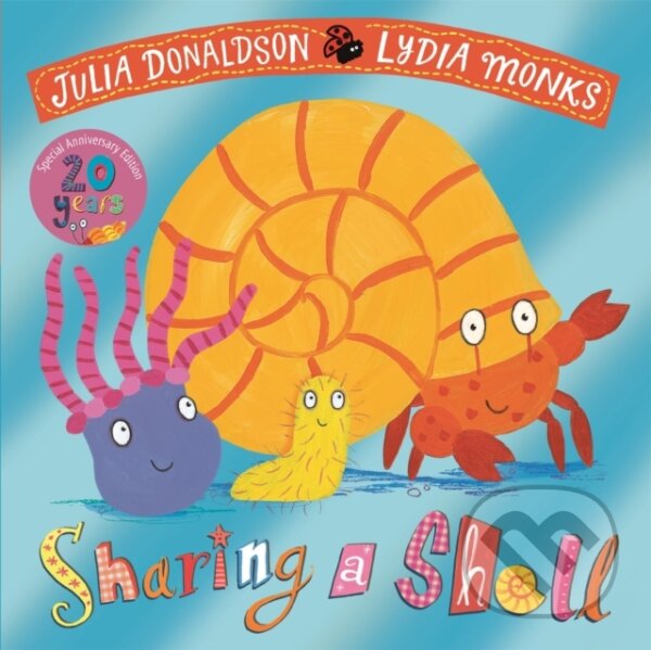 Kniha: Sharing a Shell 20th Anniversary Edition (Julia Donaldson). Pan Macmillan, 2024 Kniha: Sharing a Shell 20th Anniversary Edition (Julia Donaldson). Pan Macmillan, 2024