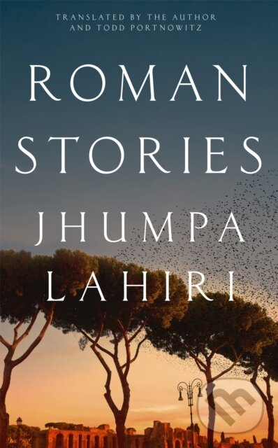 Kniha: Roman Stories (Jhumpa Lahiri). Picador, 2023 Kniha: Roman Stories (Jhumpa Lahiri). Picador, 2023