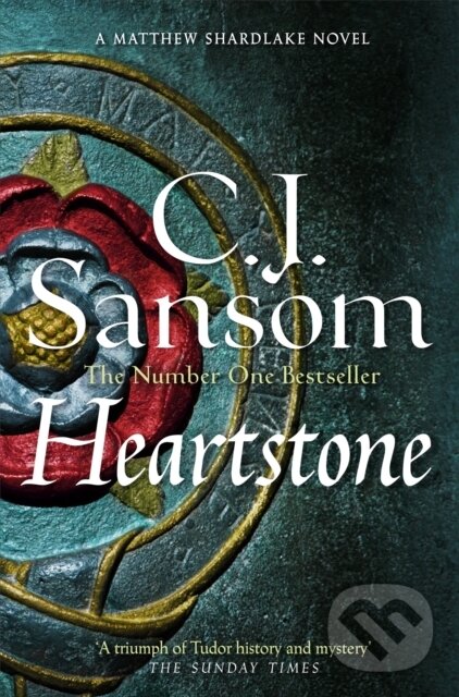 Kniha: Heartstone (C. J. Sansom). Pan Books, 2024 Kniha: Heartstone (C. J. Sansom). Pan Books, 2024