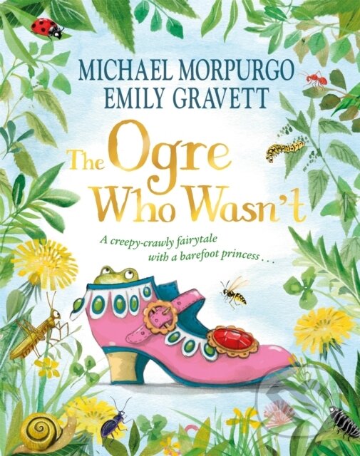 Kniha: The Ogre Who Wasn't (Michael Morpurgo). Pan Books, 2024 Kniha: The Ogre Who Wasn't (Michael Morpurgo). Pan Books, 2024
