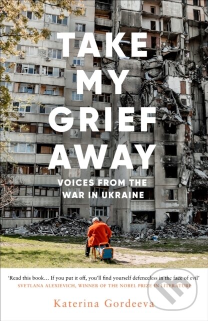 Kniha: Take My Grief Away (Katerina Gordeeva). WH Allen, 2024 Kniha: Take My Grief Away (Katerina Gordeeva). WH Allen, 2024