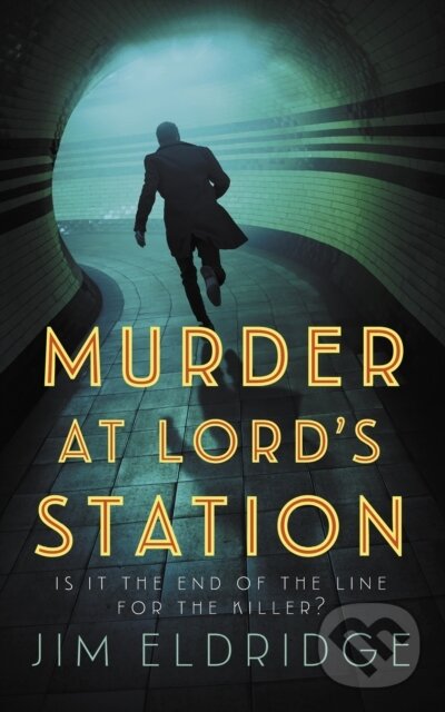 Kniha: Murder at Lord’s Station (Jim Eldridge). Allison & Busby, 2024 Kniha: Murder at Lord’s Station (Jim Eldridge). Allison & Busby, 2024