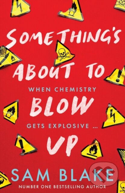 Kniha: Something's About to Blow Up (Sam Blake). Gill Books, 2024 Kniha: Something's About to Blow Up (Sam Blake). Gill Books, 2024