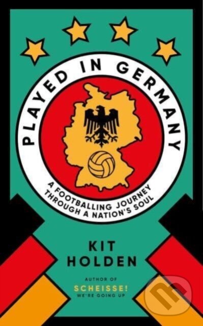 Kniha: Played in Germany (Kit Holden). Duckworth Overlook, 2024 Kniha: Played in Germany (Kit Holden). Duckworth Overlook, 2024