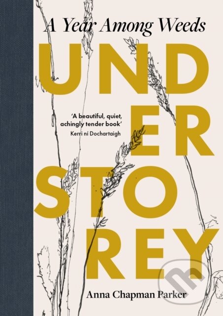 Kniha: Understorey (Anna Chapman Parker). Duckworth Overlook, 2024 Kniha: Understorey (Anna Chapman Parker). Duckworth Overlook, 2024