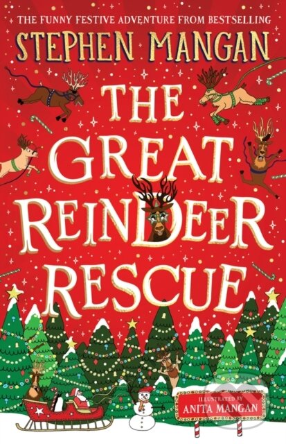 Kniha: The Great Reindeer Rescue (Stephen Mangan). Scholastic, 2023 Kniha: The Great Reindeer Rescue (Stephen Mangan). Scholastic, 2023
