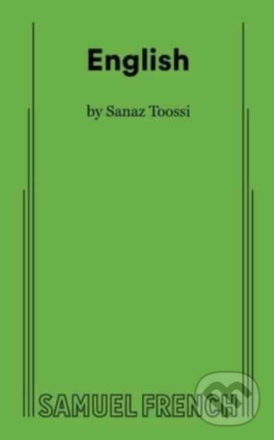 Kniha: English (Sanaz Toossi). Samuel French, 2023 Kniha: English (Sanaz Toossi). Samuel French, 2023