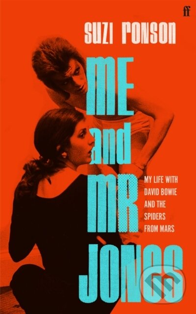 Kniha: Me and Mr Jones (Suzi Ronson). Faber and Faber, 2024 Kniha: Me and Mr Jones (Suzi Ronson). Faber and Faber, 2024