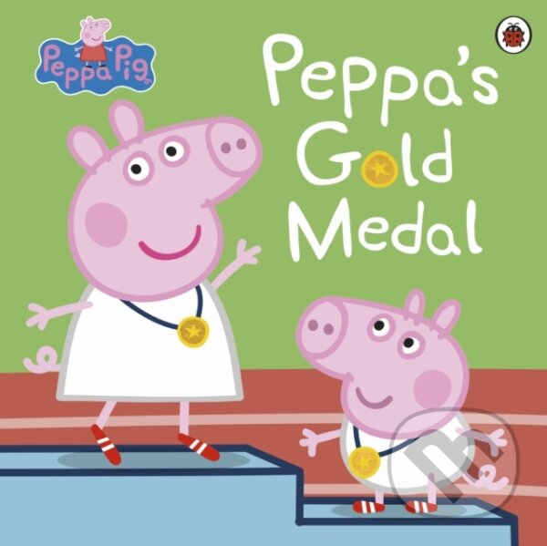 Kniha: Peppa Pig: Peppa's Gold Medal (Peppa Pig). Ladybird Books, 2024 Kniha: Peppa Pig: Peppa's Gold Medal (Peppa Pig). Ladybird Books, 2024