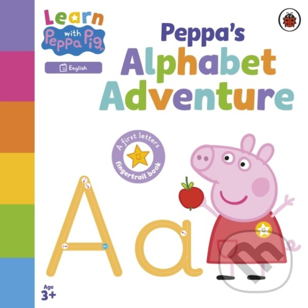 Kniha: Learn with Peppa: Peppa's Alphabet Adventure (Peppa Pig). Ladybird Books, 2024 Kniha: Learn with Peppa: Peppa's Alphabet Adventure (Peppa Pig). Ladybird Books, 2024