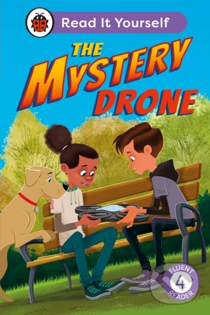 Kniha: The Mystery Drone: Read It Yourself -Level 4 Fluent Reader (Ladybird). Ladybird Books, 2024 Kniha: The Mystery Drone: Read It Yourself -Level 4 Fluent Reader (Ladybird). Ladybird Books, 2024