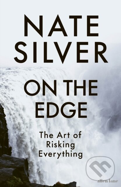 Kniha: On the Edge (Nate Silver). Allen Lane, 2024 Kniha: On the Edge (Nate Silver). Allen Lane, 2024