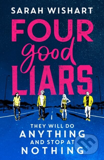Kniha: Four Good Liars (Sarah Wishart). HarperCollins, 2023 Kniha: Four Good Liars (Sarah Wishart). HarperCollins, 2023