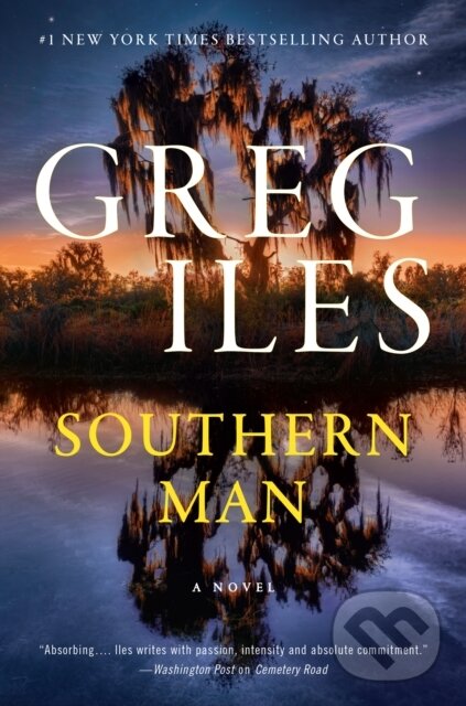 Kniha: Southern Man (Greg Iles). Hemlock Press, 2024 Kniha: Southern Man (Greg Iles). Hemlock Press, 2024