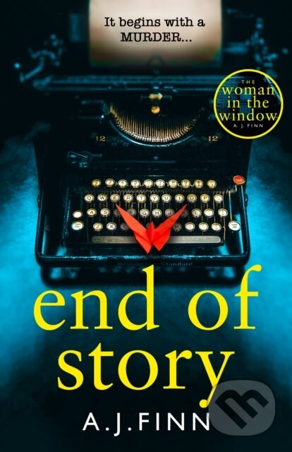Kniha: End of Story (A.J. Finn). Hemlock Press, 2024 Kniha: End of Story (A.J. Finn). Hemlock Press, 2024