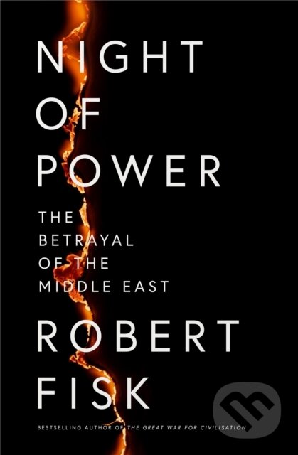 Kniha: Night of Power (Robert Fisk). Fourth Estate, 2024 Kniha: Night of Power (Robert Fisk). Fourth Estate, 2024