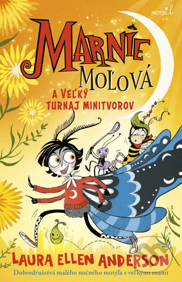 Kniha: Marnie Moľová a veľký turnaj minitvorov (Laura Ellen Anderson). Motýľ, 2025 Kniha: Marnie Moľová a veľký turnaj minitvorov (Laura Ellen Anderson). Motýľ, 2025