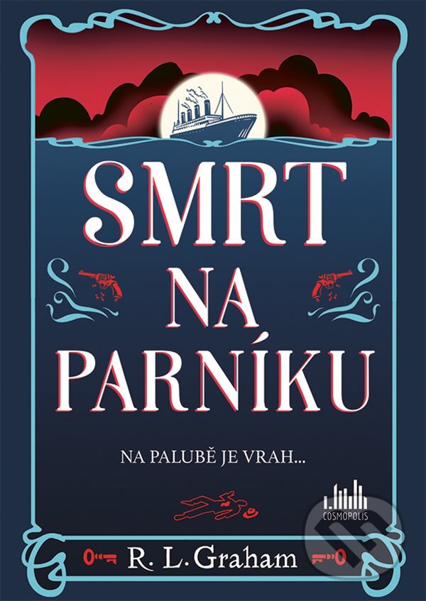 Kniha: Smrt na parníku (L.R. Graham). Cosmopolis, 2025 Kniha: Smrt na parníku (L.R. Graham). Cosmopolis, 2025