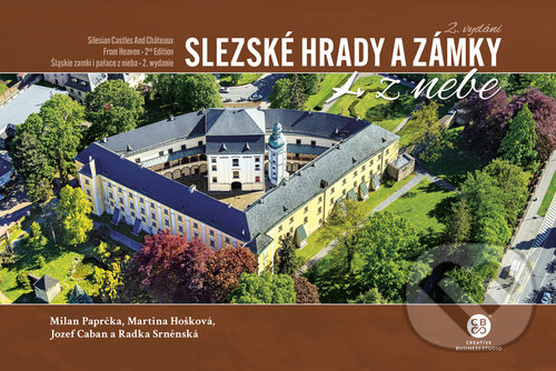 Kniha: Slezské hrady a zámky z nebe (Jozef Caban, Martina Hošková, Milan Paprčka a Radka Srněnská). Malované Mapy, 2024 Kniha: Slezské hrady a zámky z nebe (Jozef Caban, Martina Hošková, Milan Paprčka a Radka Srněnská). Malované Mapy, 2024