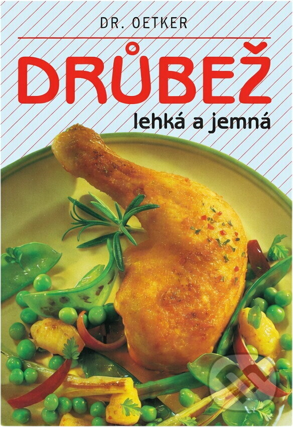 Kniha: Drůbež : lehká a jemná (). , 1995 Kniha: Drůbež : lehká a jemná (). , 1995