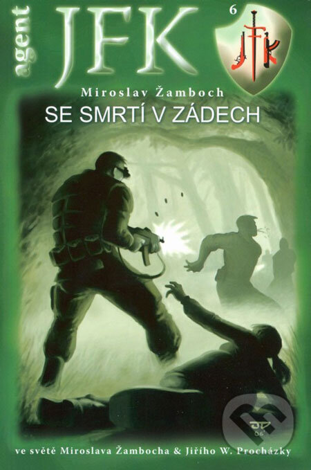 Kniha: Se smrtí v zádech (Miroslav Žamboch). Triton, 2006 Kniha: Se smrtí v zádech (Miroslav Žamboch). Triton, 2006