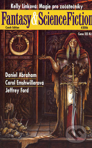 Kniha: Fantasy & ScienceFiction 4/2006 (Triton). Triton, 2006 Kniha: Fantasy & ScienceFiction 4/2006 (Triton). Triton, 2006