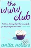 Kniha: WWW Club (Anita Notaro). Transworld, 2006 Kniha: WWW Club (Anita Notaro). Transworld, 2006