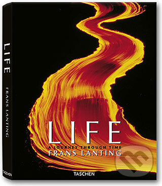 Kniha: LIFE - A Journey Through Time (Frans Lanting). Taschen, 2006 Kniha: LIFE - A Journey Through Time (Frans Lanting). Taschen, 2006
