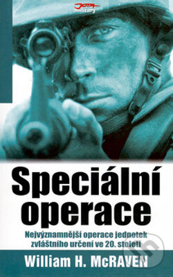 Kniha: Speciální operace (William H. McRaven). Jota, 2007 Kniha: Speciální operace (William H. McRaven). Jota, 2007
