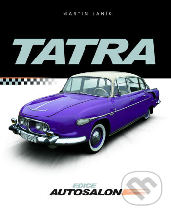 Kniha: Tatra (Martin Janík). Computer Press, 2004 Kniha: Tatra (Martin Janík). Computer Press, 2004